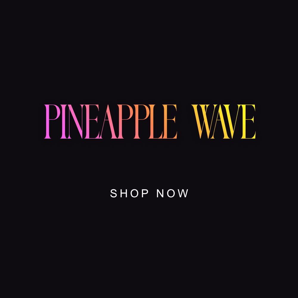 Pineapple Wave Bundles